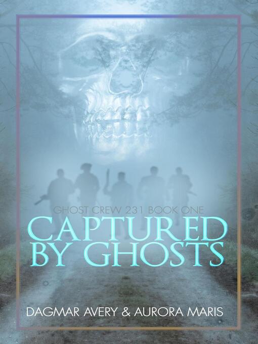 Title details for Captured by Ghosts by Dagmar Avery - Available